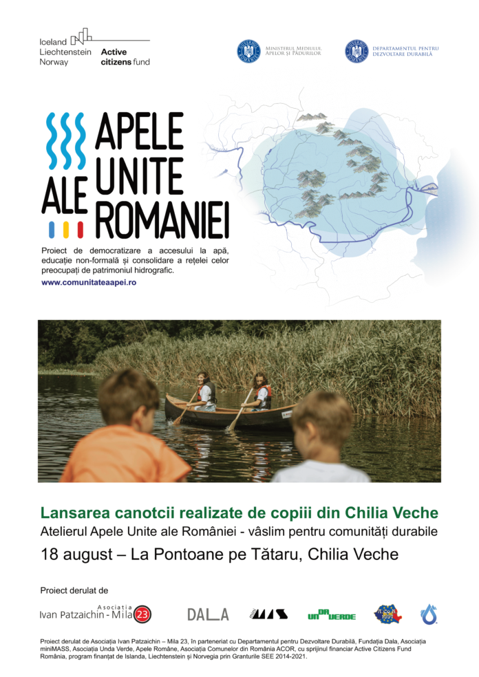 Afiș - lansare la apă canotcă realizată de copiii din Chilia Veche - Atelier Apele Unite 2021